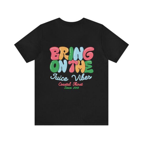 Juice Vibes Unisex Jersey Short Sleeve Tee - Image 25