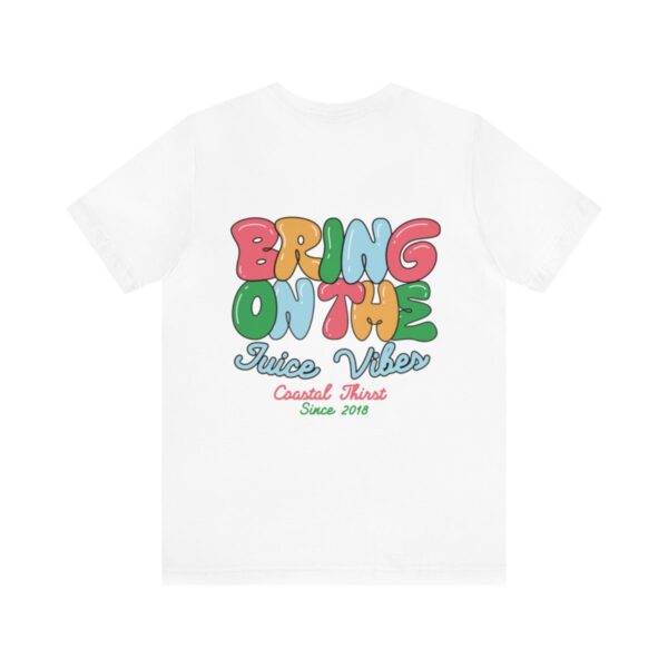 Juice Vibes Unisex Jersey Short Sleeve Tee - Image 13