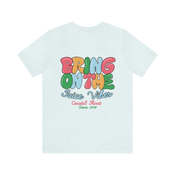 Juice Vibes Unisex Jersey Short Sleeve Tee - Image 37