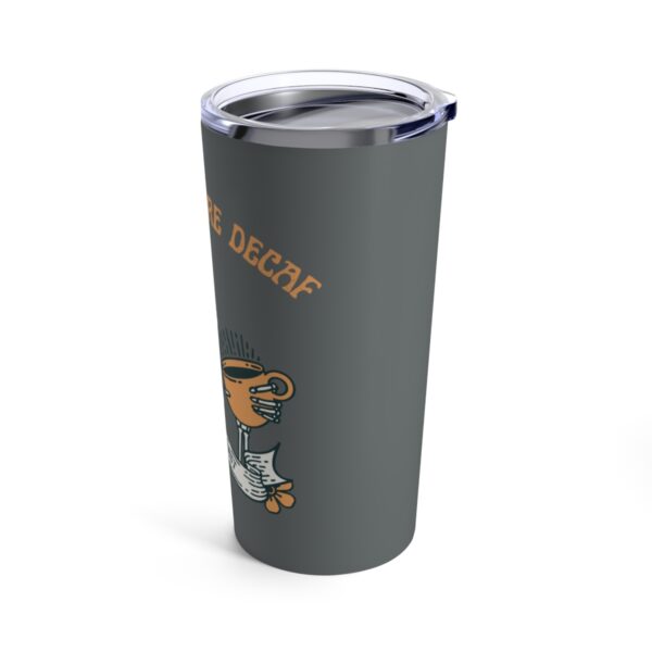 Death Before Decaf Tumbler 20oz - Image 4