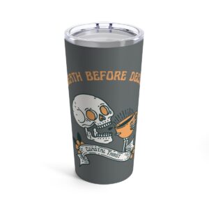 Death Before Decaf Tumbler 20oz