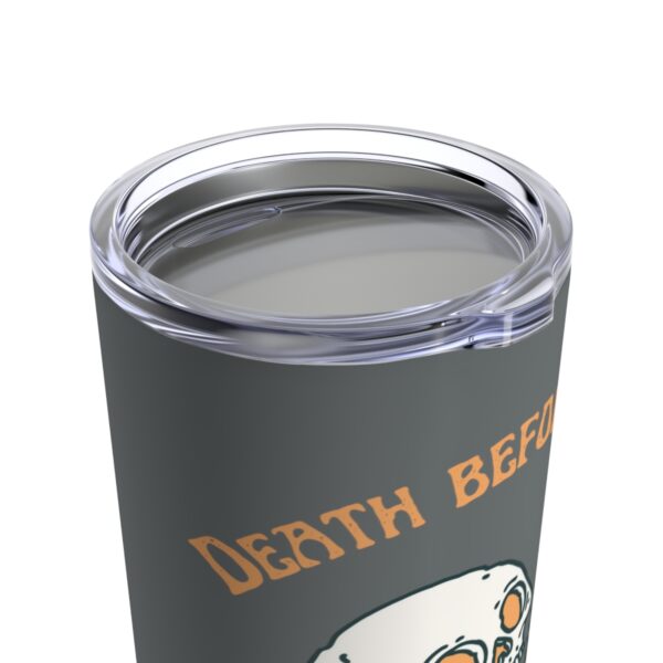 Death Before Decaf Tumbler 20oz - Image 6